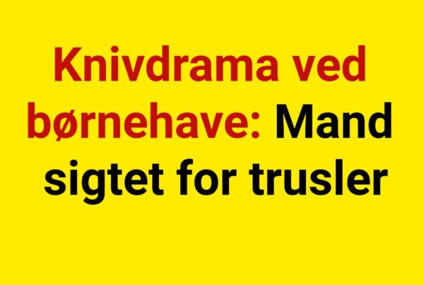 Knivdrama ved børnehave: Mand sigtet for trusler