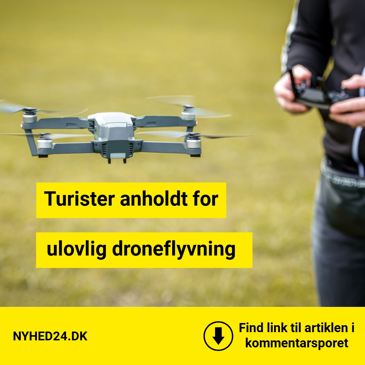 Turister anholdt for ulovlig droneflyvning