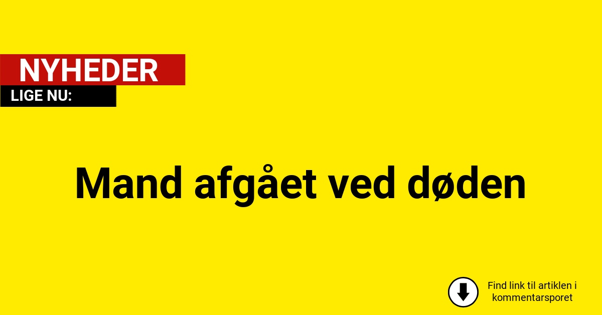 Mand afgået ved døden