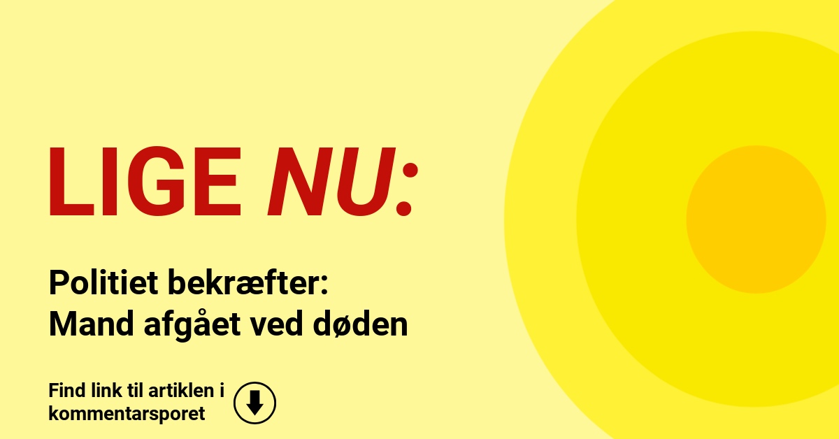 Politiet bekræfter: Mand afgået ved døden