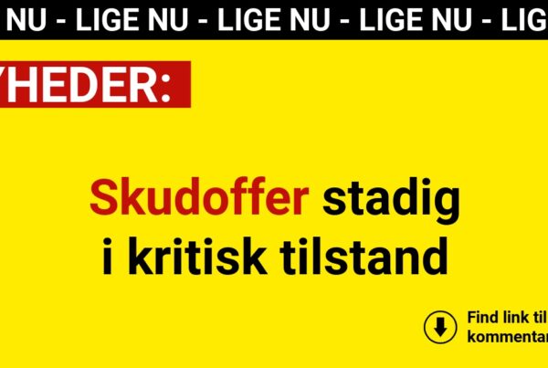 Skudoffer stadig i kritisk tilstand
