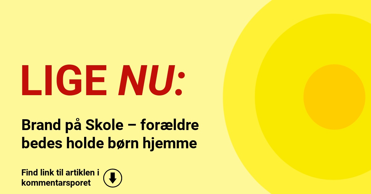 Brand på Skole – forældre bedes holde børn hjemme