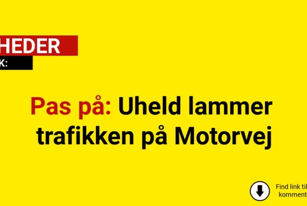 Pas på: Uheld lammer trafikken på Motorvej