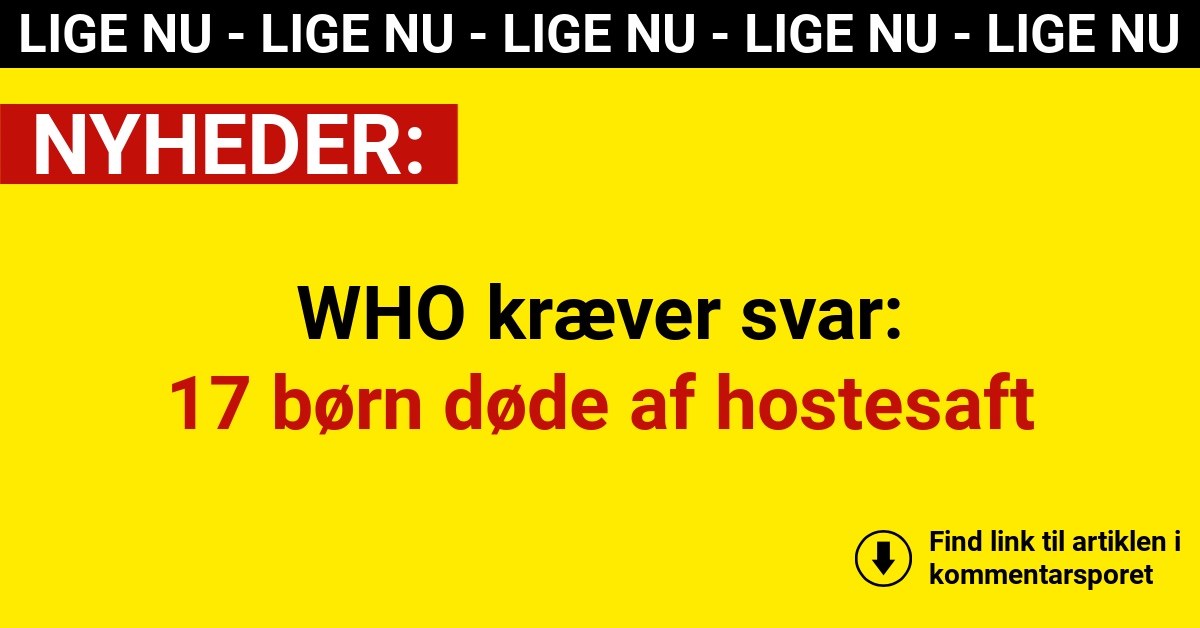 WHO kræver svar: 17 børn døde af hostesaft