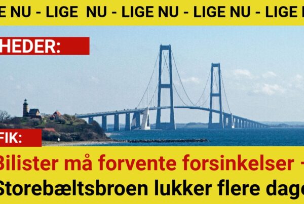 Bilister må forvente forsinkelser – Storebæltsbroen lukker flere dage