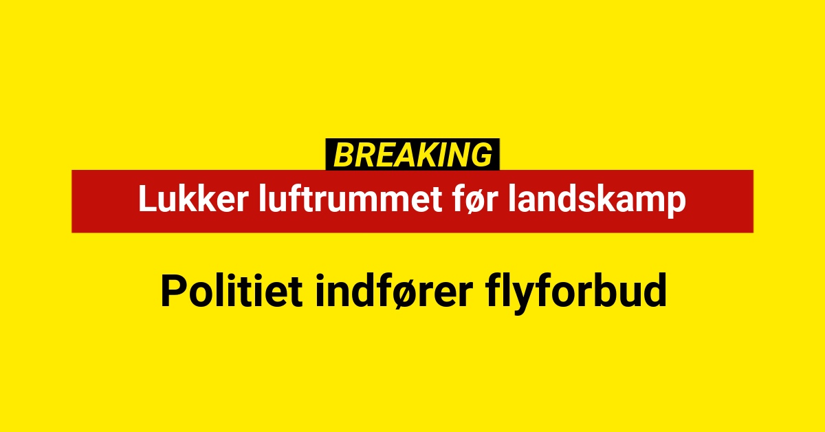 Lukker luftrummet før landskamp