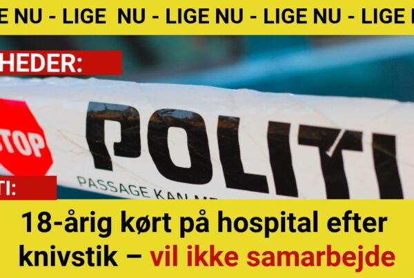 18-årig kørt på hospital efter knivstik – vil ikke samarbejde