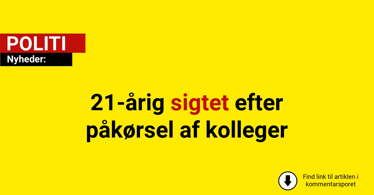 21-årig sigtet efter påkørsel af kolleger