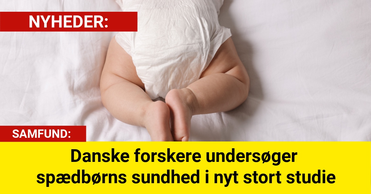 Danske forskere undersøger spædbørns sundhed i nyt stort studie