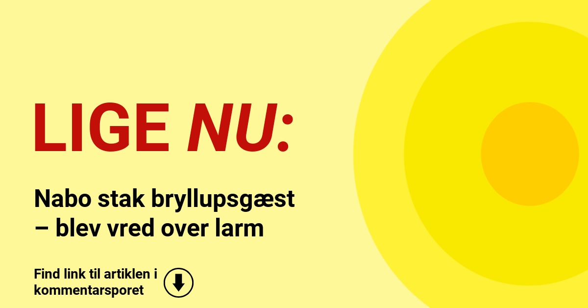 Nabo stak bryllupsgæst – blev vred over larm