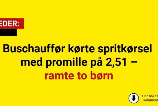 Buschauffør kørte spritkørsel med promille på 2,51 – ramte to børn
