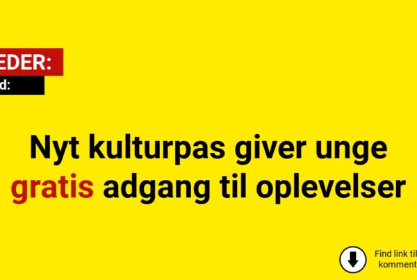 Nyt kulturpas giver unge gratis adgang til oplevelser