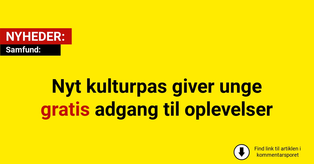Nyt kulturpas giver unge gratis adgang til oplevelser