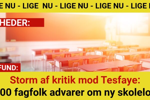 Storm af kritik mod Tesfaye: 500 fagfolk advarer om ny skolelov