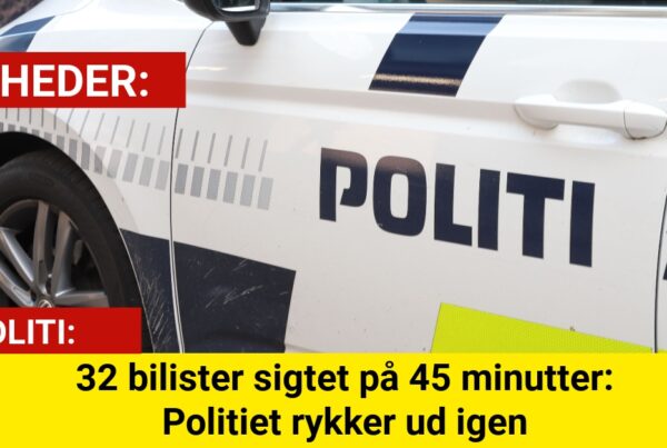32 bilister sigtet på 45 minutter: Politiet rykker ud igen