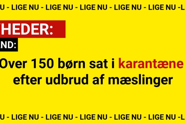 Over 150 børn sat i karantæne efter udbrud af mæslinger