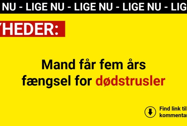 Mand får fem års fængsel for dødstrusler