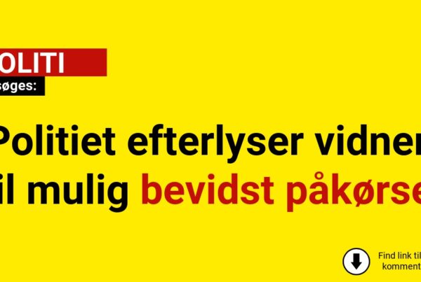 Politiet efterlyser vidner til mulig bevidst påkørsel