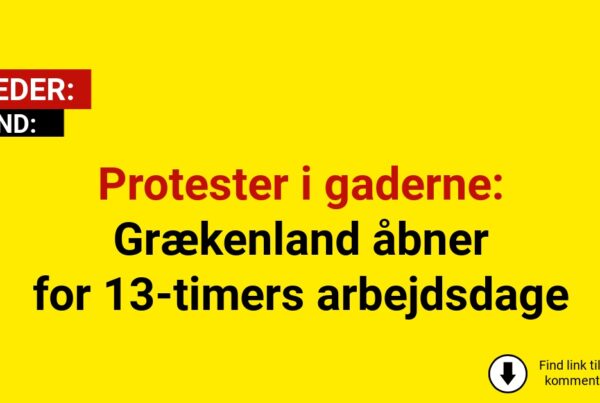 Protester i gaderne: Grækenland åbner for 13-timers arbejdsdage