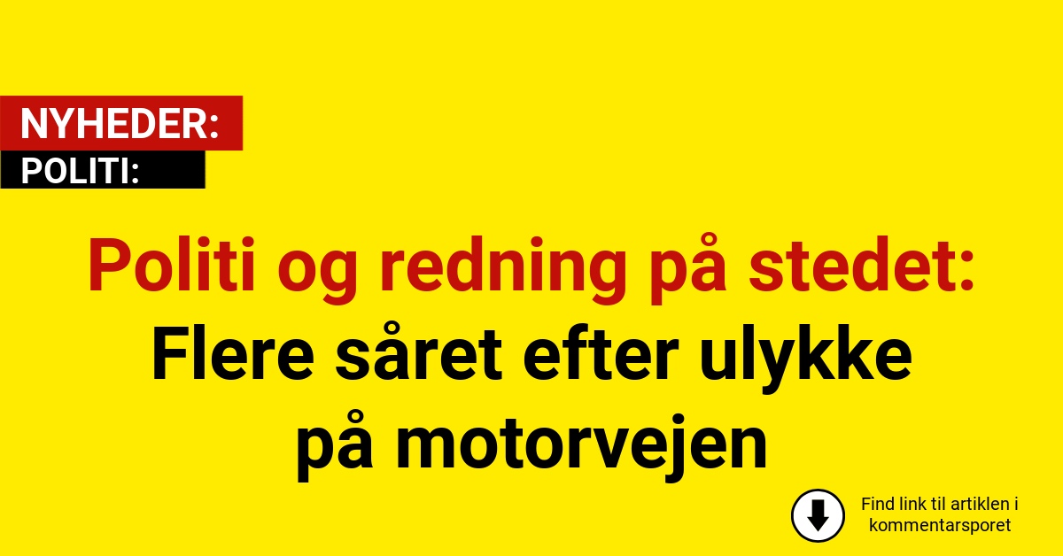 Politi og redning på stedet: Flere såret efter ulykke på motorvejen