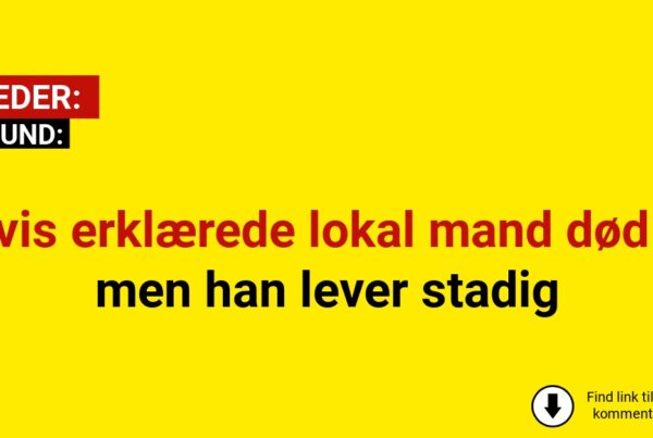 Avis erklærede lokal mand død – men han lever stadig