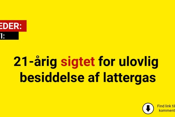 21-årig sigtet for ulovlig besiddelse af lattergas