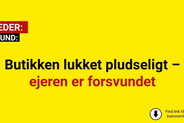 Butikken lukket pludseligt – ejeren er forsvundet