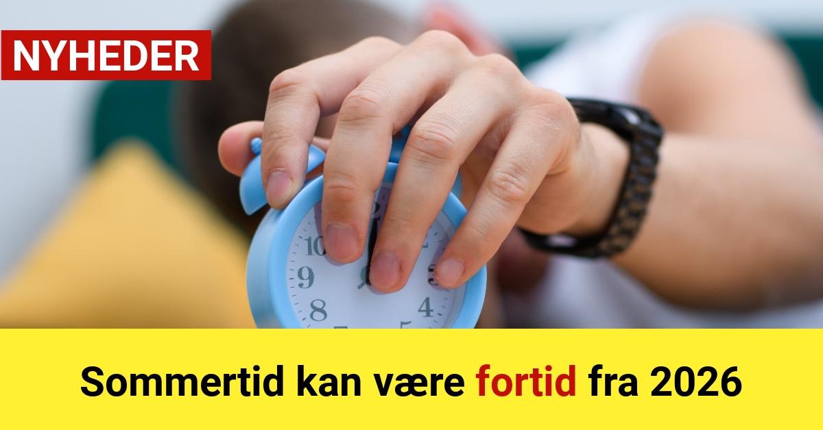 Sommertid kan være fortid fra 2026