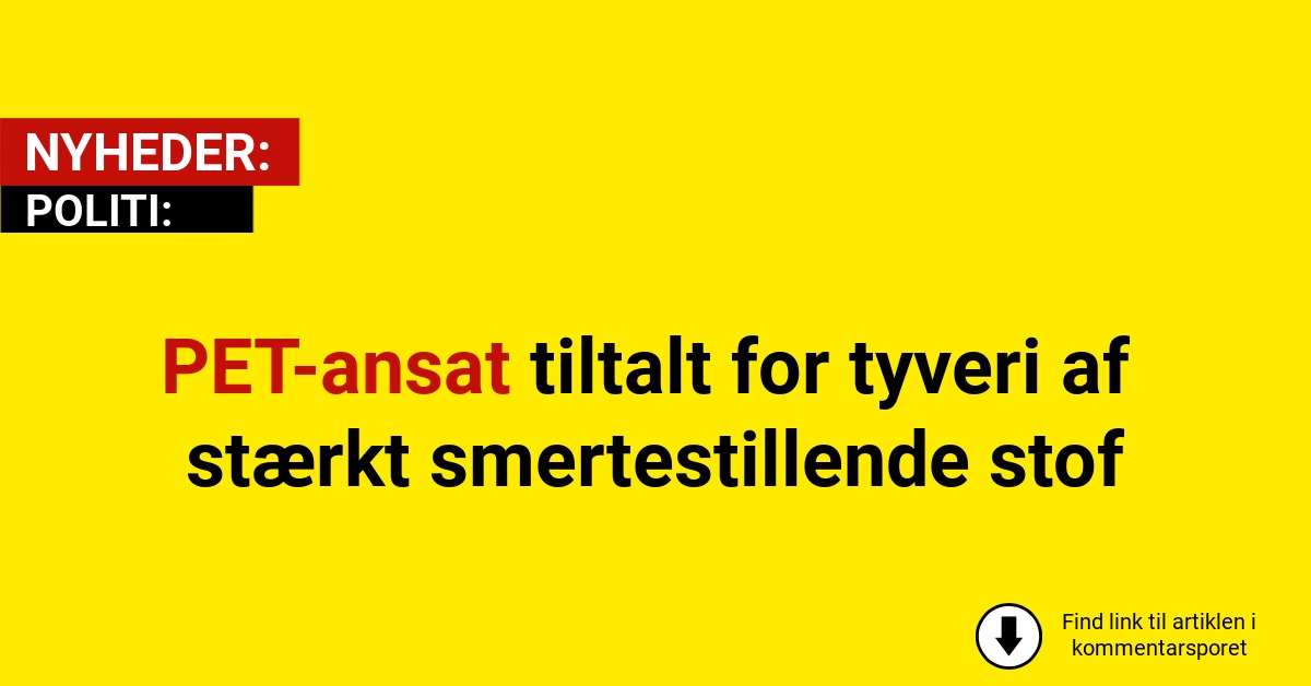 PET-ansat tiltalt for tyveri af stærkt smertestillende stof