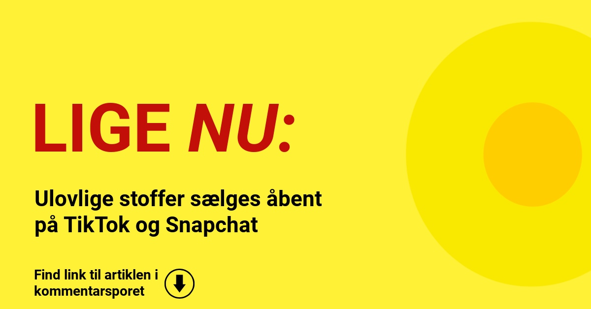 Ulovlige stoffer sælges åbent på TikTok og Snapchat