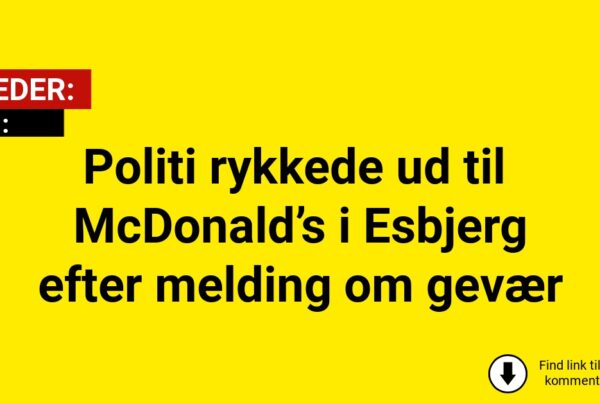 Politi rykkede ud til McDonald’s i Esbjerg efter melding om gevær