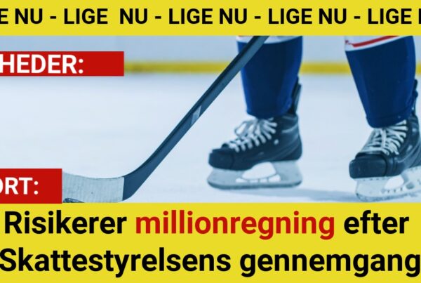Skattestyrelsen rejser millionkrav mod stor dansk Ishockey klub