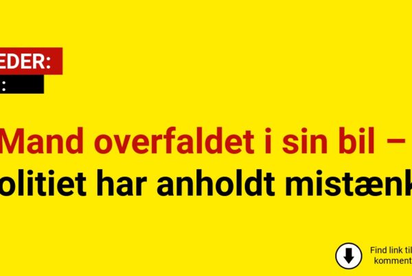 Mand overfaldet i sin bil – politiet har anholdt mistænkt