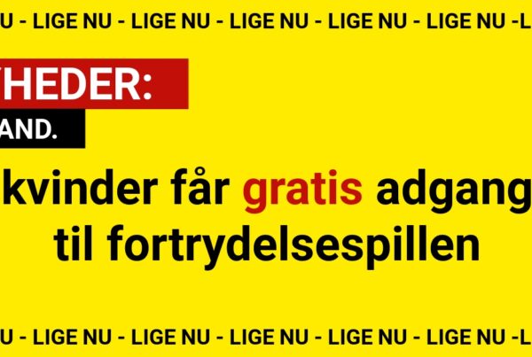 kvinder får gratis adgang til fortrydelsespillen