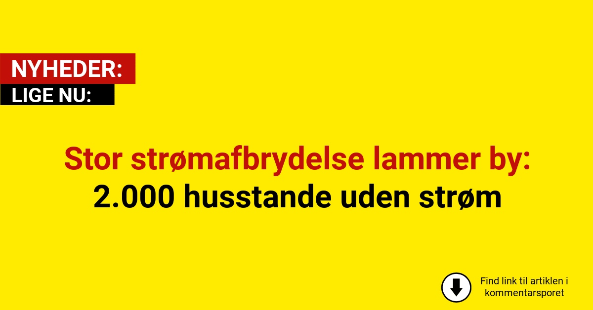 Stor strømafbrydelse lammer by: 2.000 husstande uden strøm
