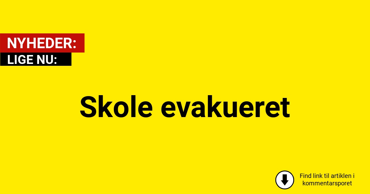 Skole evakueret