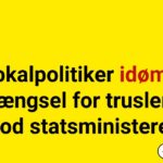 Lokalpolitiker idømt fængsel for trusler mod statsministeren