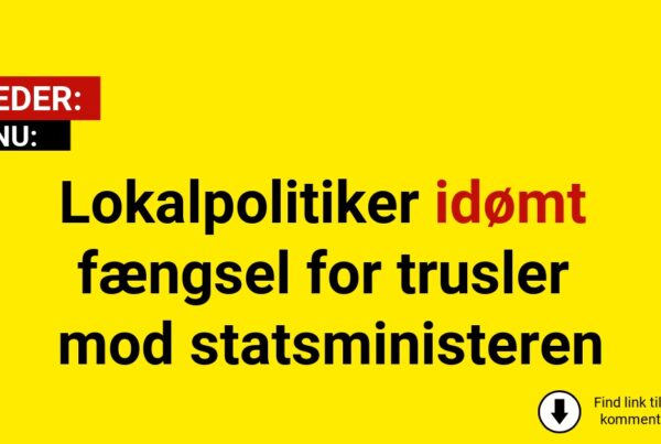 Lokalpolitiker idømt fængsel for trusler mod statsministeren