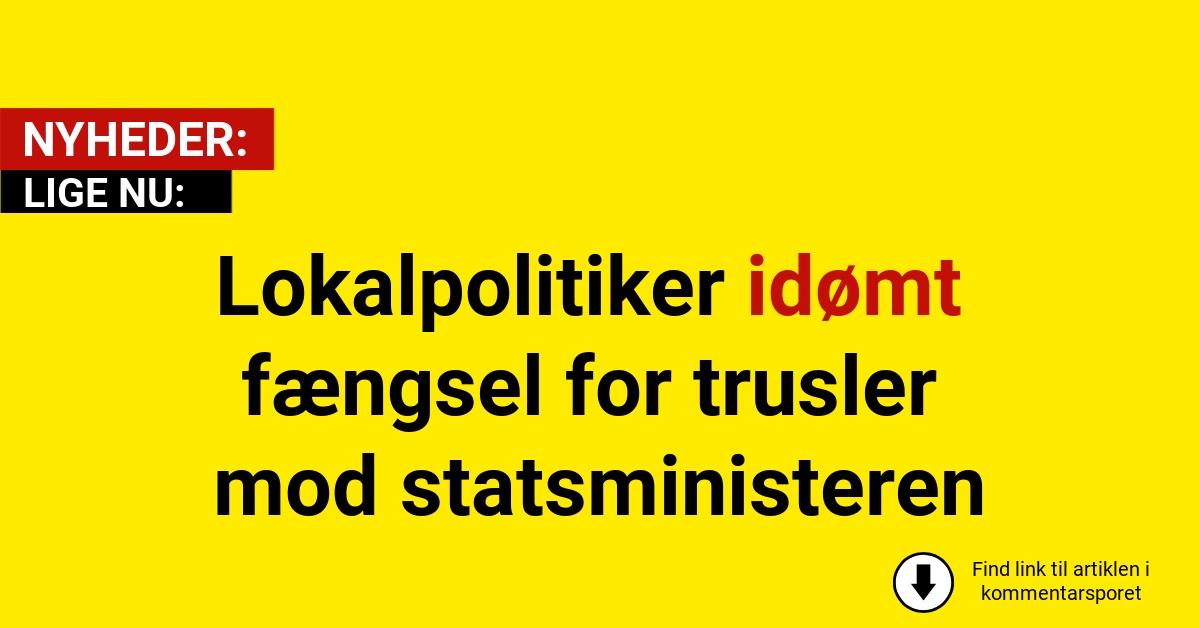 Lokalpolitiker idømt fængsel for trusler mod statsministeren