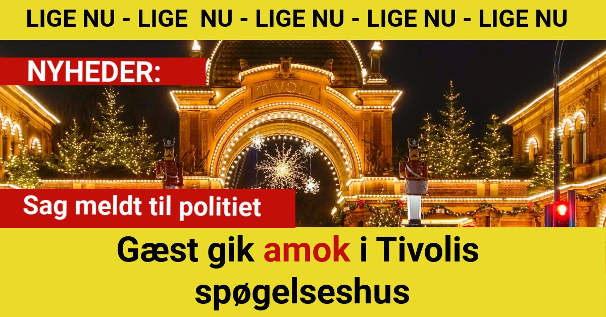 Gæst gik amok i Tivolis spøgelseshus – sag meldt til politiet