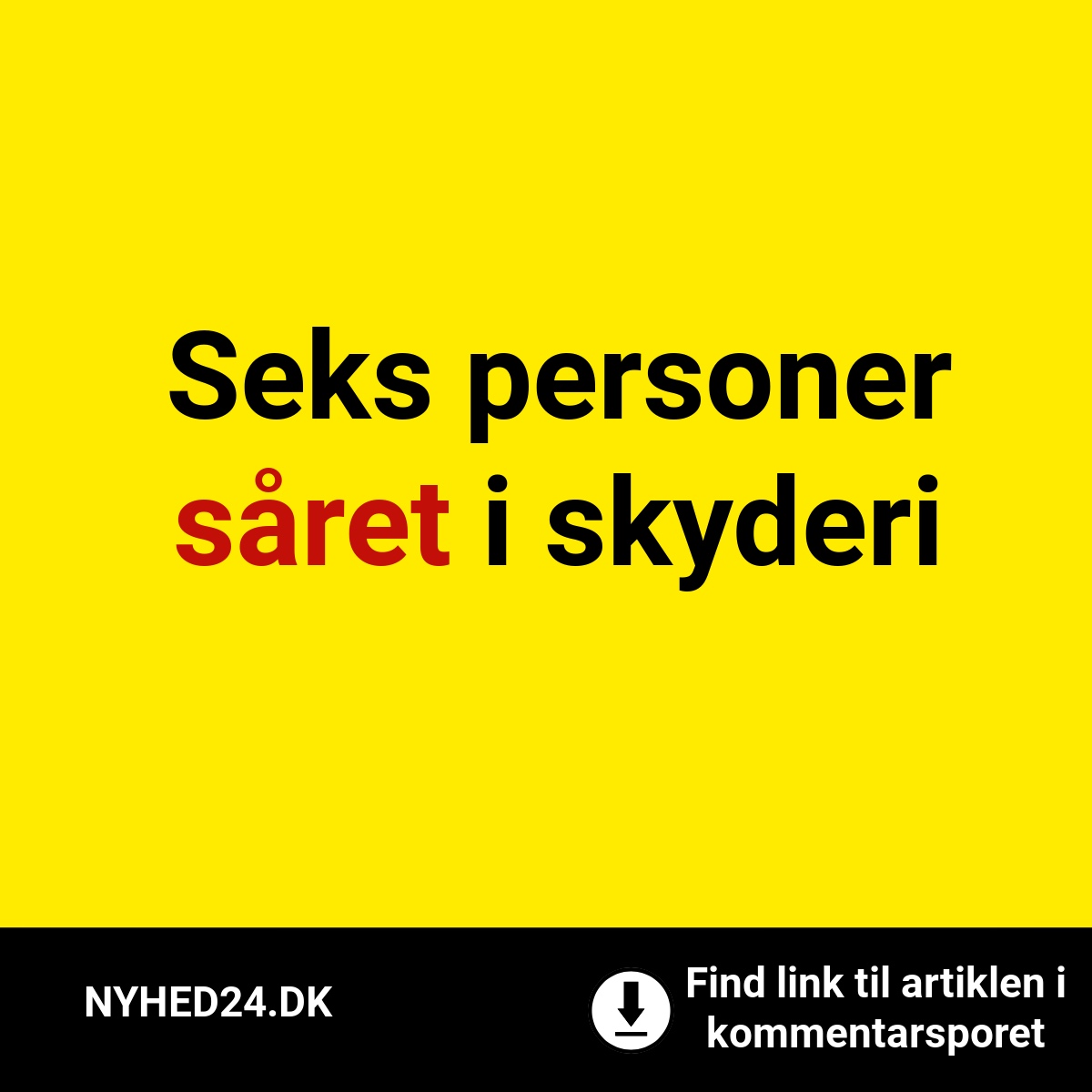 Seks personer såret i skyderi