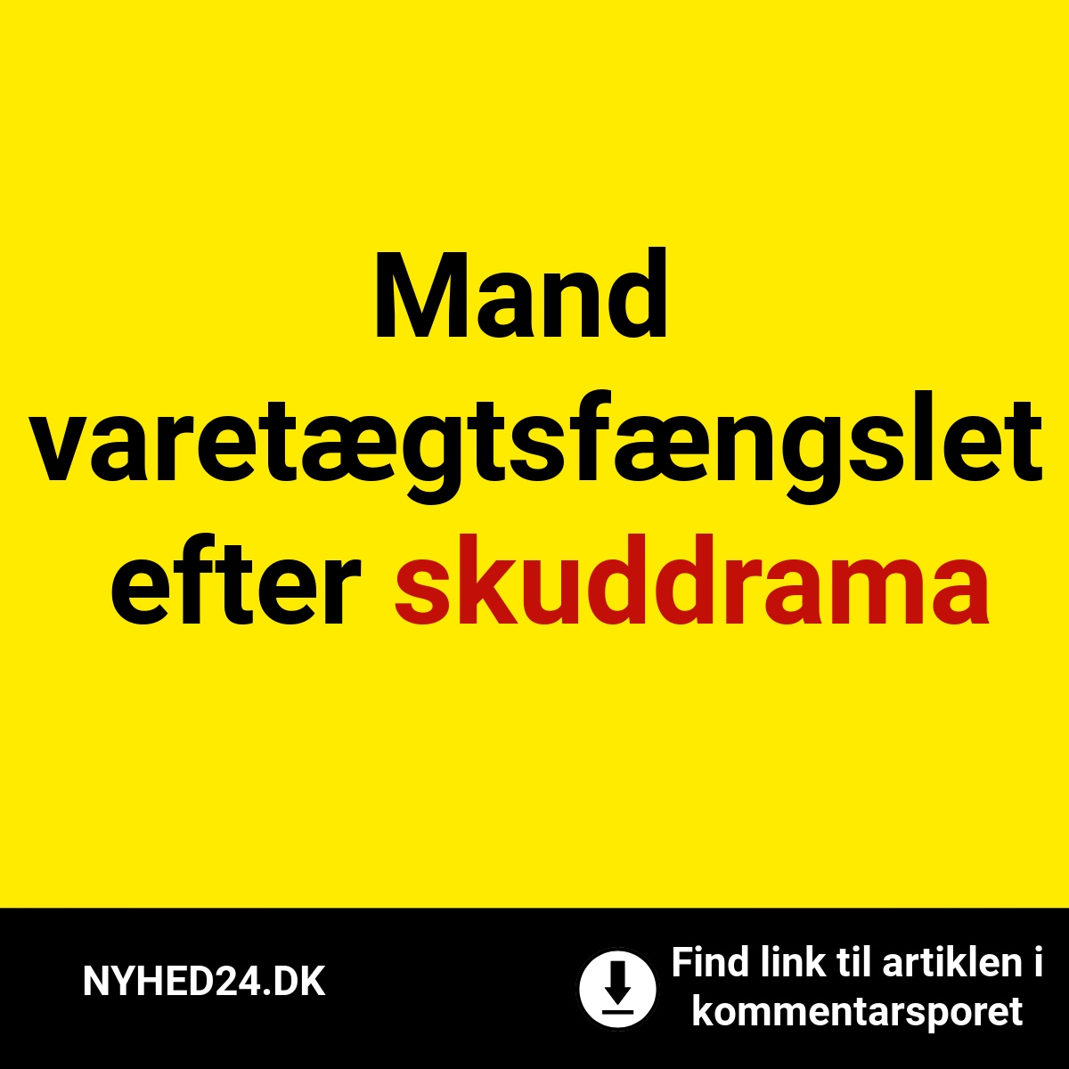 Mand varetægtsfængslet efter skuddrama