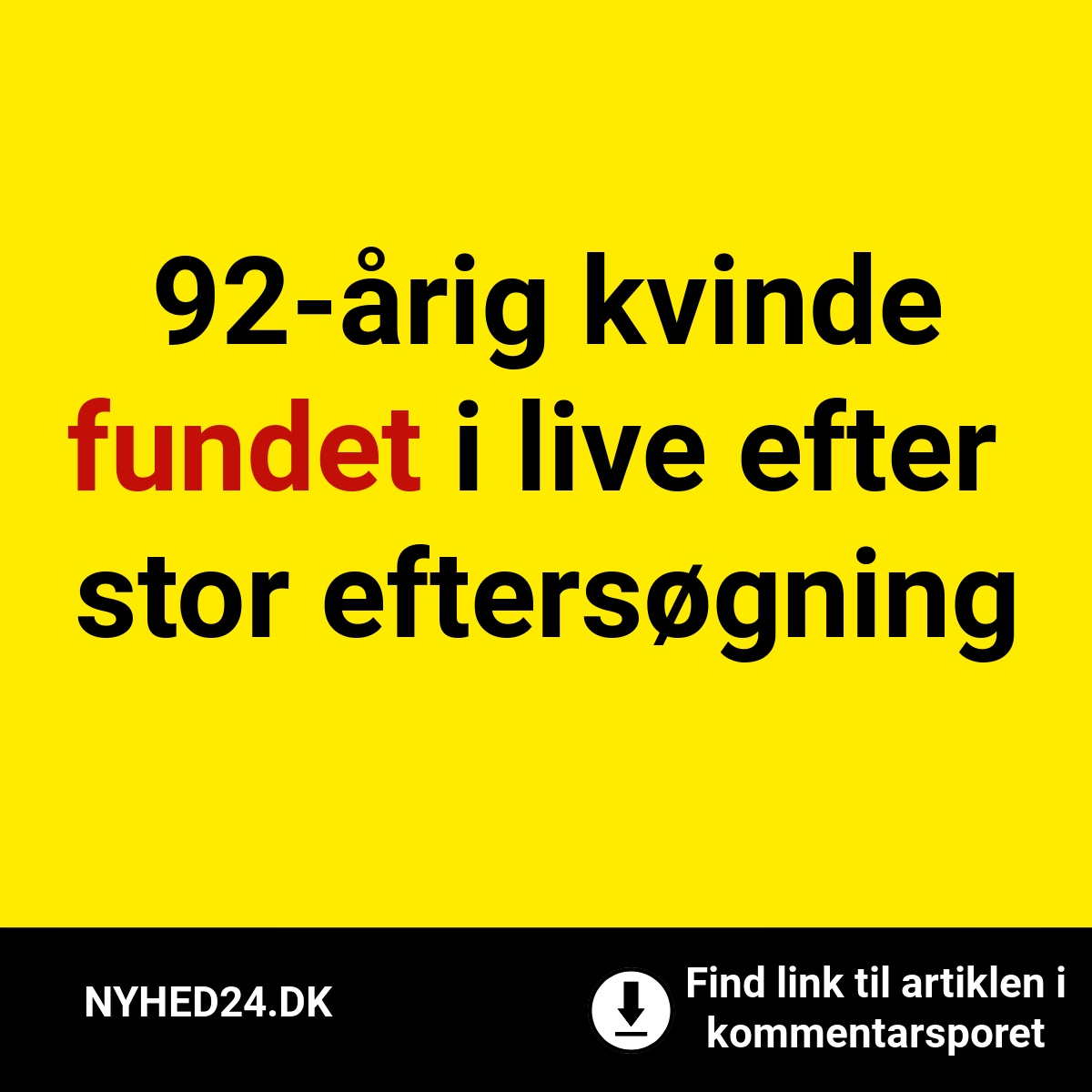 92-årig kvinde fundet i live efter stor eftersøgning