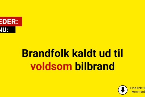 Brandfolk kaldt ud til voldsom bilbrand