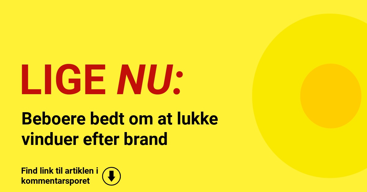 Beboere bedt om at lukke vinduer efter brand