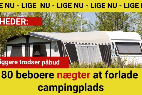 80 beboere nægter at forlade campingplads