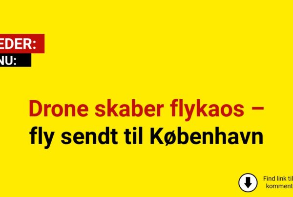 Drone skaber flykaos – fly sendt til København