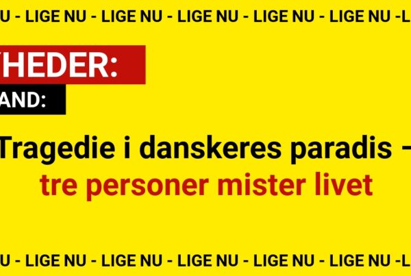 Tragedie i danskeres paradis – tre personer mister livet