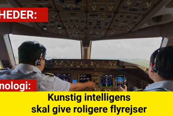 Ny AI-teknologi skal gøre flyvninger mere behagelige
