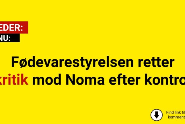 Fødevarestyrelsen retter kritik mod Noma efter kontrol